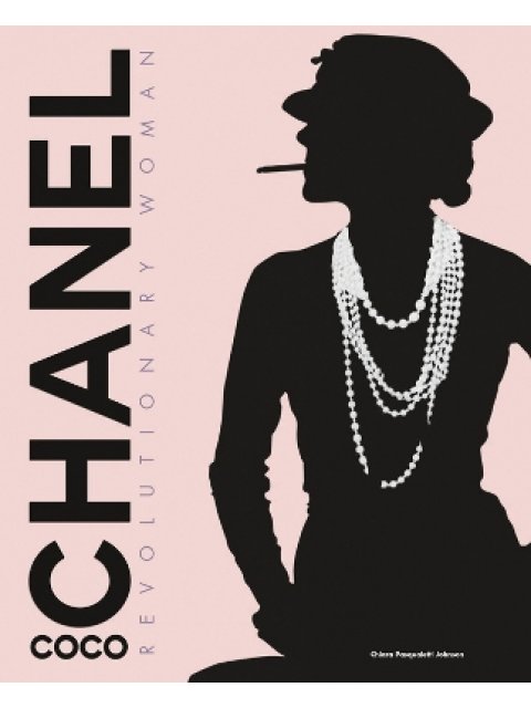 Coco Chanel : Revolutionary Woman HC
