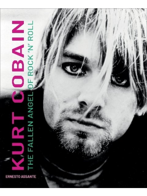Kurt Cobain : The Fallen Angel of Rock 'N' Roll HC