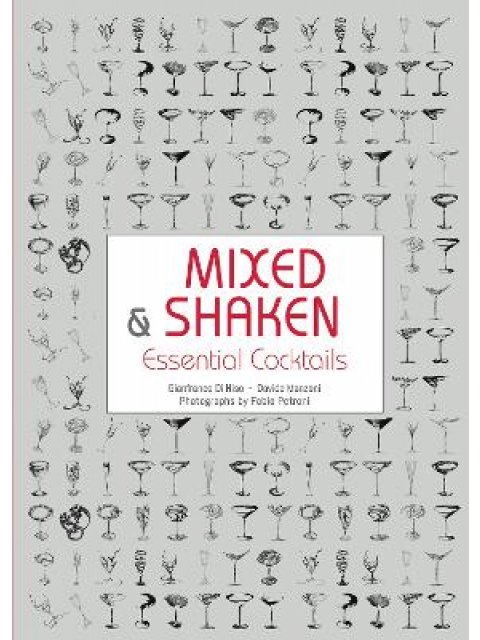 Mixed and Shaken : Essential Cocktails HC