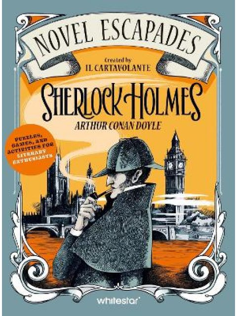 Sherlock Holmes : Puzzles, Games, and Activities for Avid Readers PB