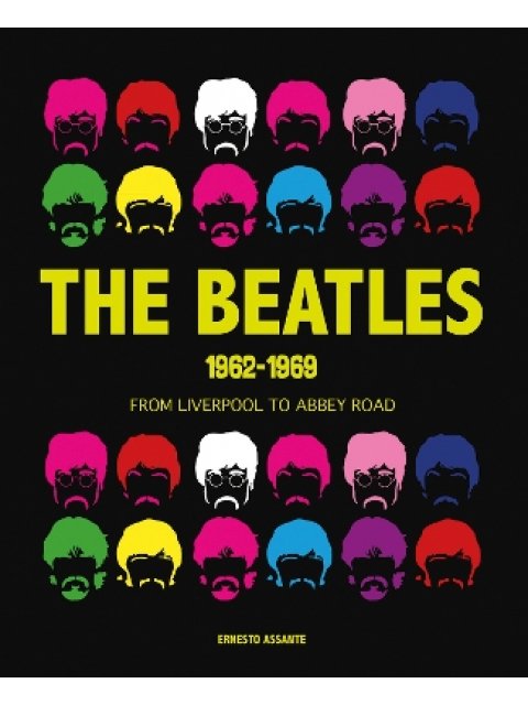 The Beatles 1962-1969 : From Liverpool to Abbey Road HC