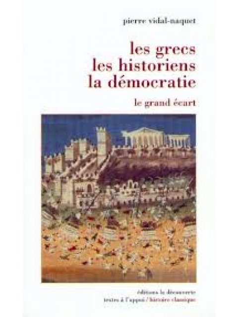 LES GRECS LES HISTORIENS LA DEMOCRATIE