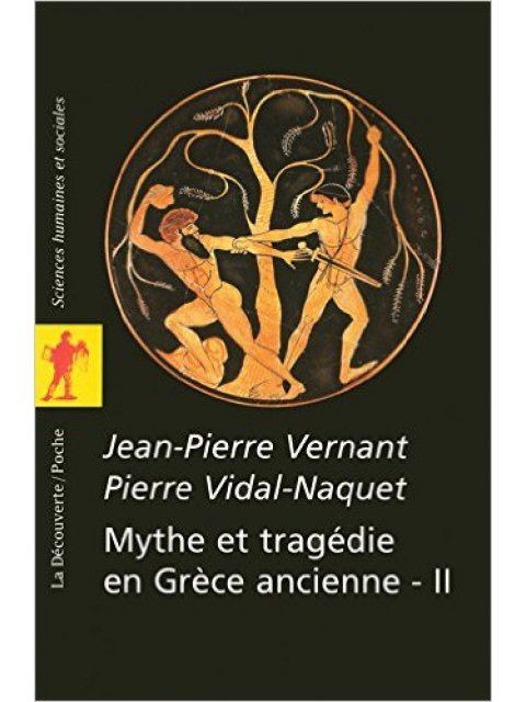 MYTHE ET TRAGEDIE EN GRECE ANCIENNE T2