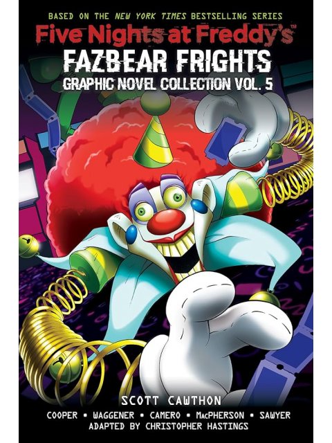 FIVE NIGHTS AT FREDDY'S: FIVE NIGHTS AT FREDDY'S: FAZBEAR FRIGHTS GRAPHIC NOVEL COLLECTION VOL. 5