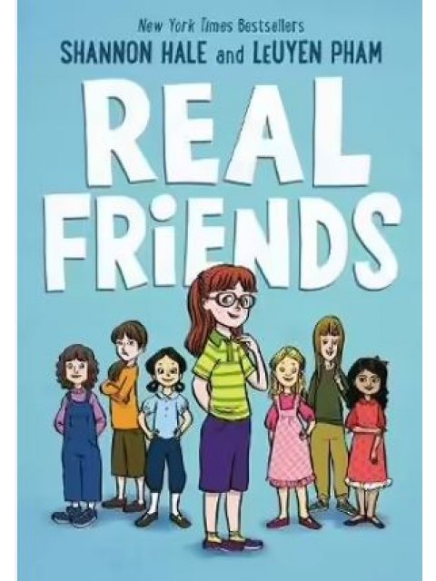 REAL FRIENDS (FRIENDS TRIOLOGY, BOOK 1)