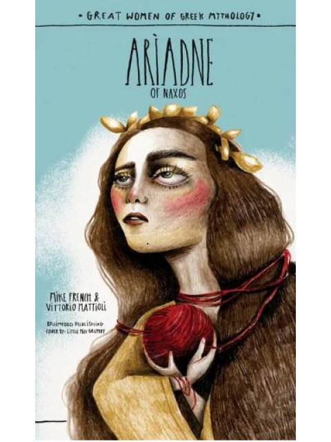 GREAT WOMEN OF GREEK MYTHOLOGY: ARIADNE OF NAXOS