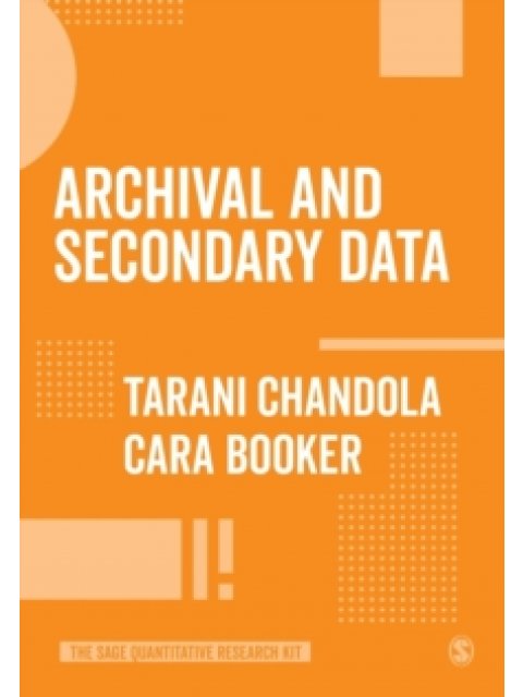 Archival and Secondary Data, Tarani Chandola - The University of Manchester, UK - Cara Booker - Univ