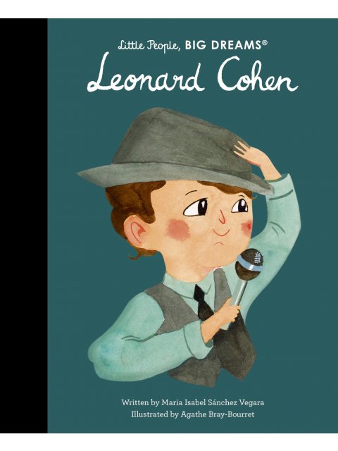 LITTLE PEOPLE,BIG DREAMS : LEONARD COHEN HC