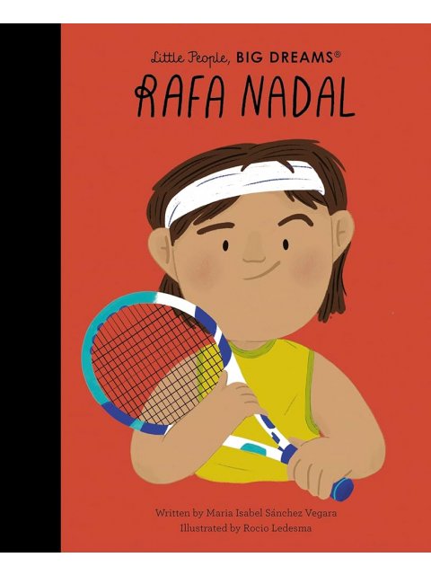 LITTLE PEOPLE,BIG DREAMS : RAFA NADAL HC