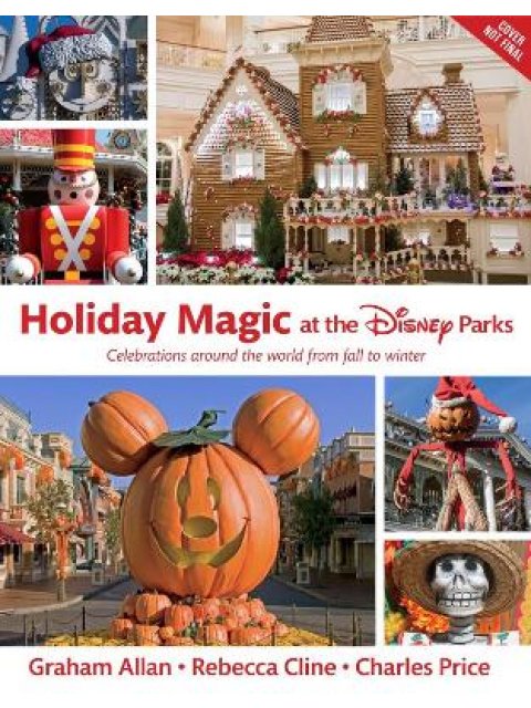 HOLIDAY MAGIC AT THE DISNEY PARKS HC