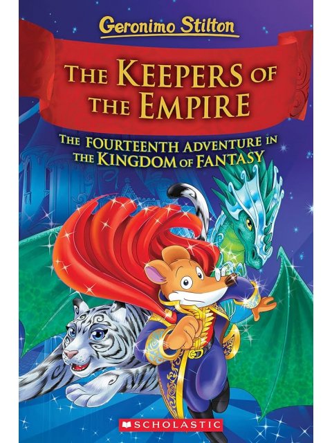The Keepers of the Empire (Geronimo Stilton and the Kingdom of Fantasy #14)