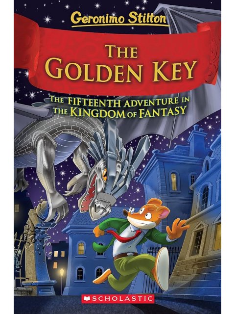 The Golden Key (Geronimo Stilton and the Kingdom of Fantasy #15)