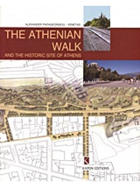 THE ATHENIAN WALK AND THE HISTORIC SITE OF ATHENS