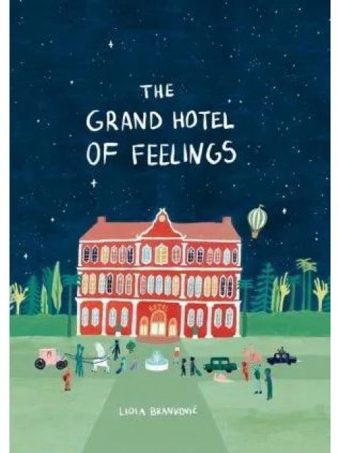 THE GRAND HOTEL OF FEELINGS HC