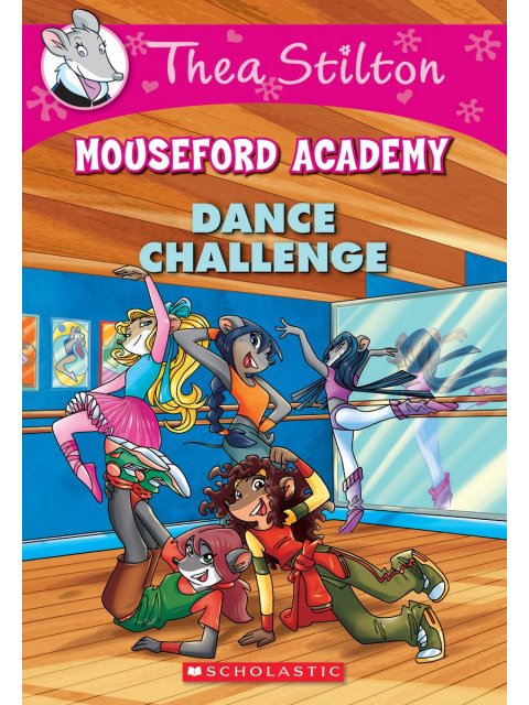 Dance Challenge (Thea Stilton Mouseford Academy #4)