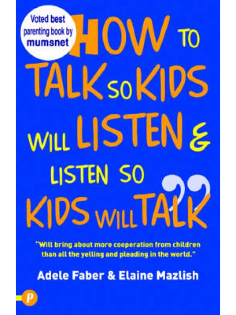 HOW TO TALK SO KIDS WILL LISTEN & LISTEN SO KIDS WILL TALK PB