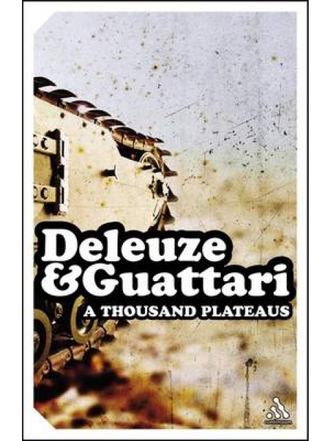 A THOUSAND PLATEAUS CAPITALISM AND SCHIZOPHRENIA PB