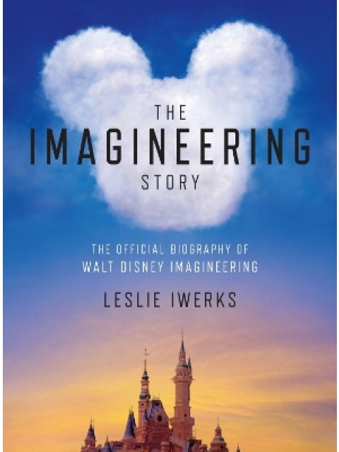 IMAGINEERING STORY, THE HC
