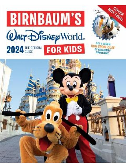 BIRNBAUM'S 2024 WALT DISNEY WORLD FOR KIDS PB