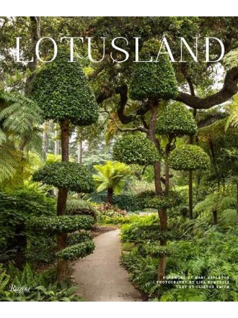 Lotusland : A Botanical Garden Paradise