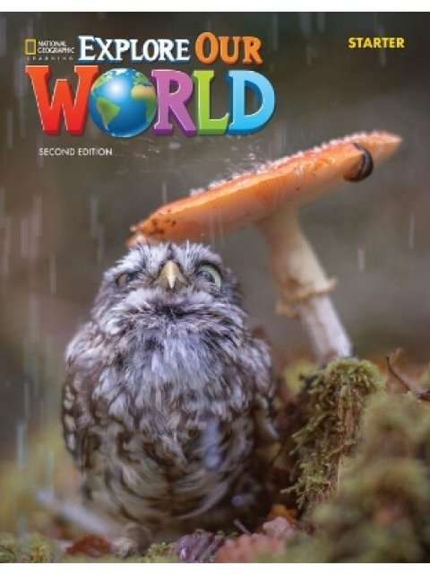 EXPLORE OUR WORLD STARTER SB (+ ONLINE PRACTICE) 2ND ED