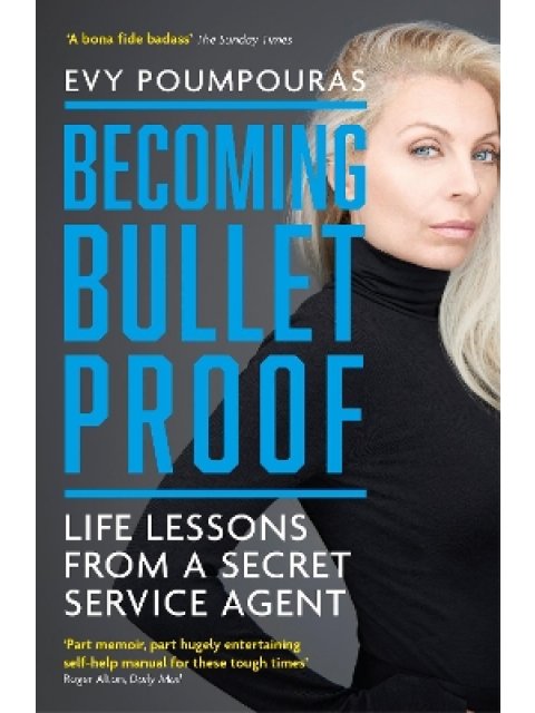 BECOMING BULLETPROOF