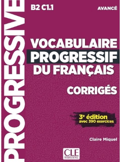 VOCABULAIRE PROGRESSIF DU FRANCAIS AVANCE CORRIGES 3RD ED