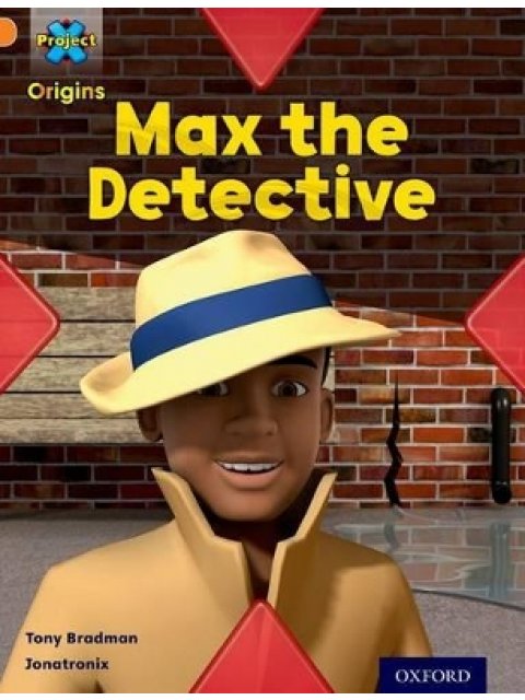 PROJECT X ORIGINS : MAX THE DETECTIVE (STAGE 6) PB