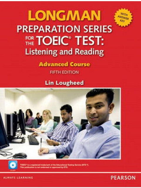 LONGMAN PREP.SERIES NEW TOEIC ADVANCED LISTENING & READING (+ CD-ROM) (+ KEY) 5TH ED