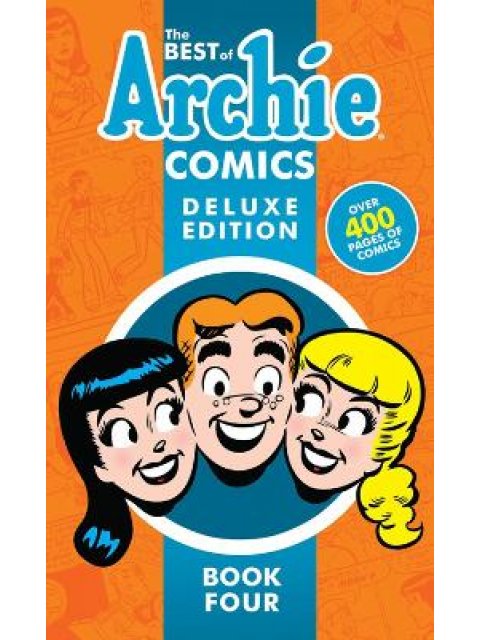 BEST OF ARCHIE COMICS BOOK 4 DELUXE EDITION, THE HC