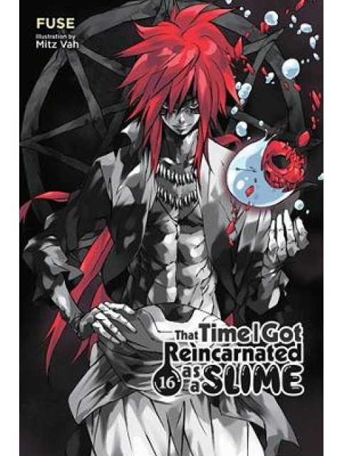 THAT TIME I GOT REINCARNATED AS A SLIME, VOL. 16 (LIGHT NOVEL)