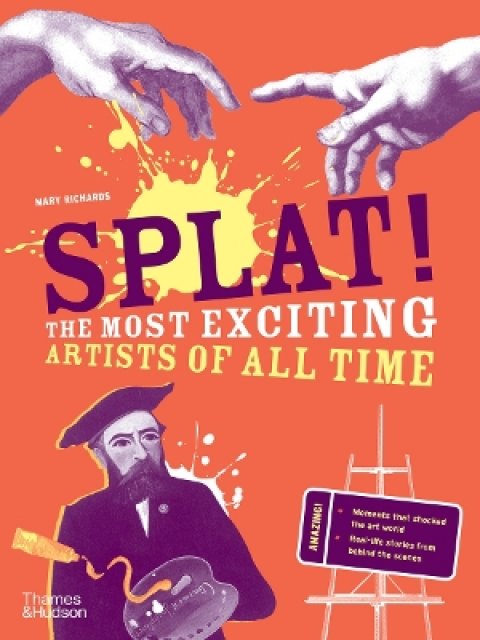 SPLAT!: THE MOST EXCITING ARTISTS OF ALL TIME PB
