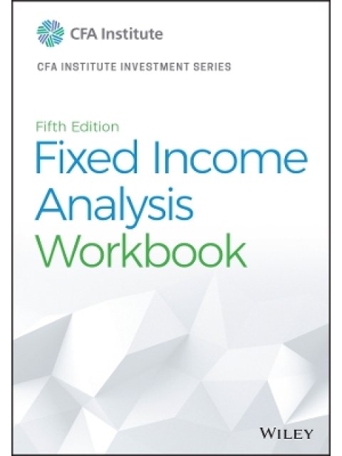 FIXED INCOME ANALYSIS WORKBOOK PB