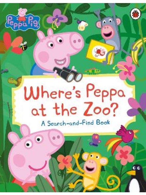PEPPA PIG: WHERE’S PEPPA AT THE ZOO? : A SEARCH-AND-FIND BOOK PB