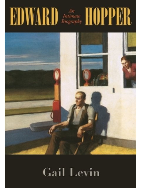 EDWARD HOPPER : AN INTIMATE BIOGRAPHY PB