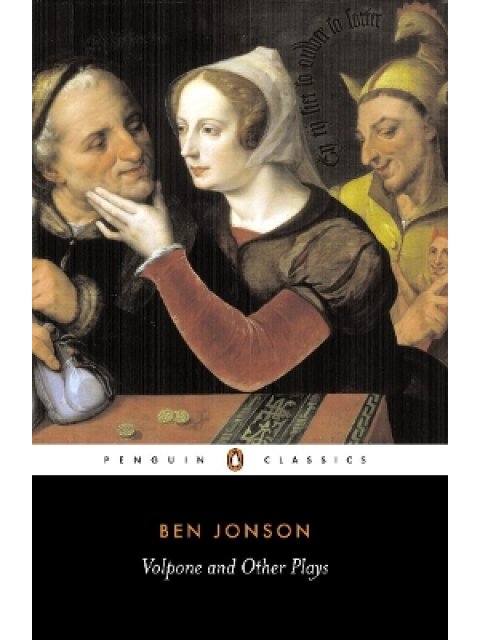 PENGUIN CLASSICS : VOLPONE AND OTHER PLAYS PB B