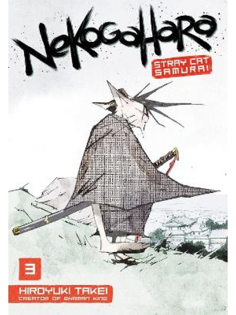 NEKOGAHARA STRAY CAT SAMURAI GN VOL 03 PB