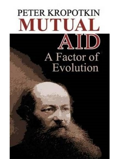 MUTUAL AID : A FACTOR OF EVOLUTION