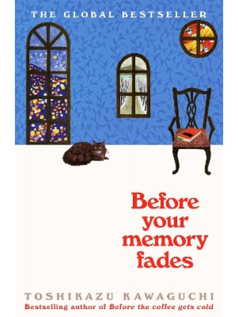 BEFORE THE COFFEE GETS COLD 3: BEFORE YOUR MEMORY FADES