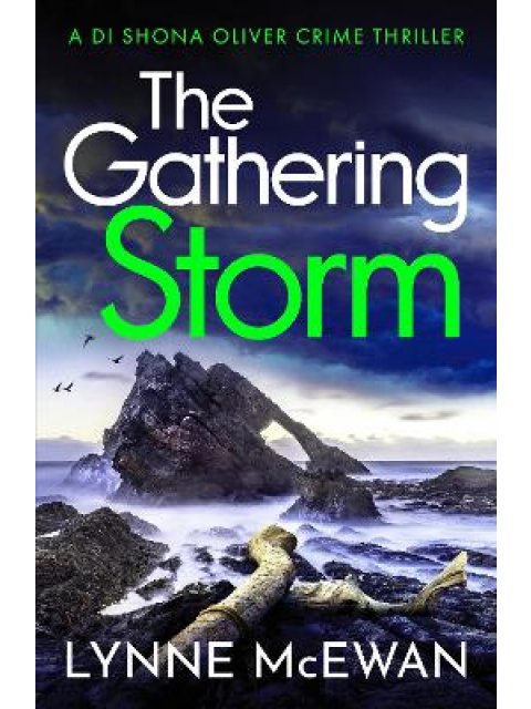 THE GATHERING STORM : AN ATMOSPHERIC, GRIPPING SCOTTISH POLICE PROCEDURAL PB