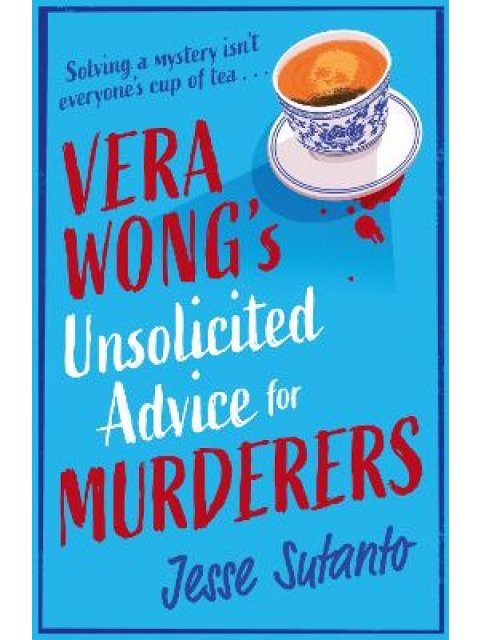 VERA WONG’S UNSOLICITED ADVICE FOR MURDERERS