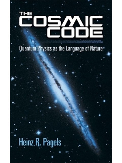 THE COSMIC CODE :QUANTUM PHYSICS AD THE LANGUAGE OF NATURE