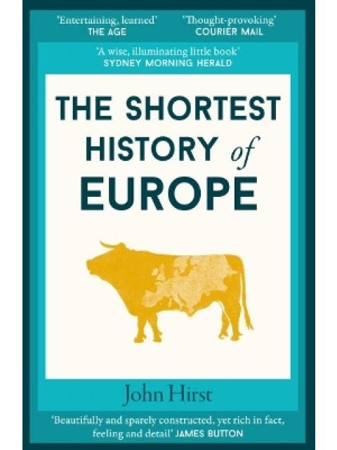 THE SHORTEST HISTORY OF EUROPE PB