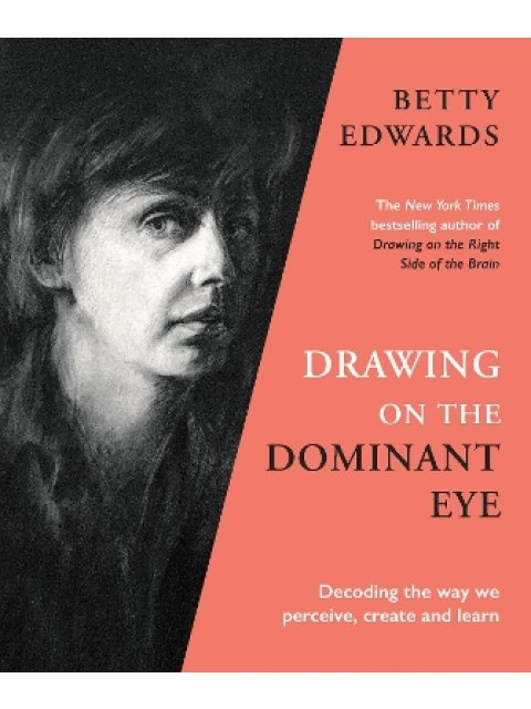 Drawing on the Dominant Eye HC