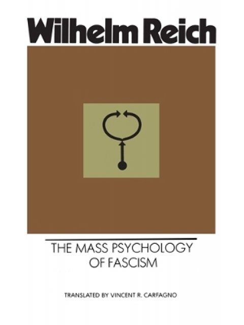 The Mass Psychology of Fascism PB