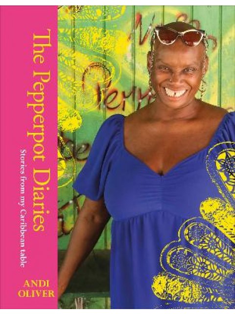 THE PEPPERPOT DIARIES : STORIES FROM MY CARIBBEAN TABLE HC