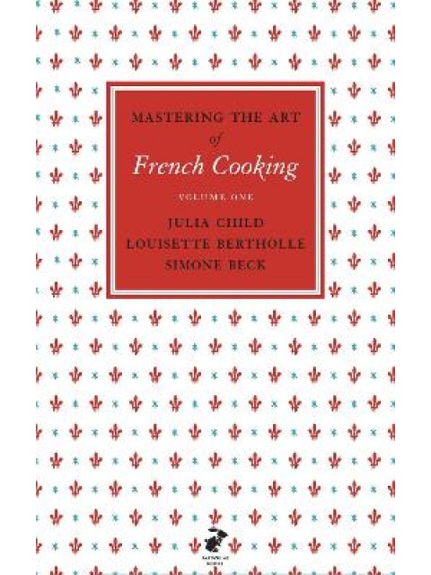 MASTERING THE ART OF FRENCH COOKING, VOL.1 HC