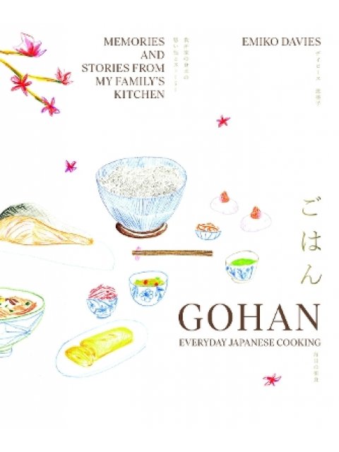 GOHAN: EVERYDAY JAPANESE COOKING : MEMORIES AND STORIES FROM MY FAMILY'S KITCHEN HC