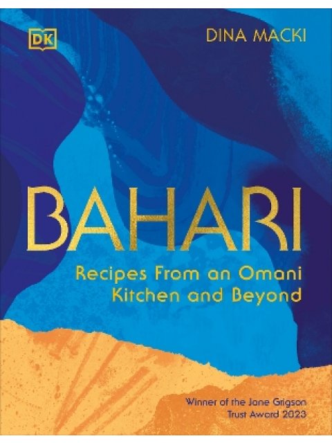 BAHARI : RECIPES FROM AN OMANI KITCHEN AND BEYOND HC