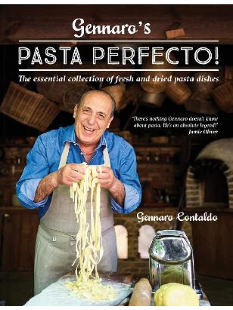 GENNARO’S PASTA PERFECTO! : THE ESSENTIAL COLLECTION OF FRESH AND DRIED PASTA DISHES HC